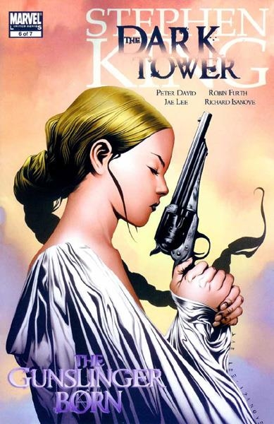 USA THE DARK TOWER GUNSLINGER BORN # 06 | 75960605877800611 | STEPHEN KING - PETER DAVID - ROBIN FURTH - JAE LEE | Universal Cómics