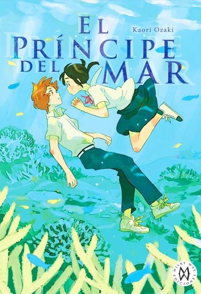 EL PRÍNCIPE DEL MAR | 9788494565700 | KAORI OZAKI | Universal Cómics