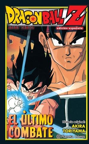 DRAGON BALL Z ANIME COMICS EL ÚLTIMO COMBATE | 9788416636488 | AKIRA TORIYAMA | Universal Cómics