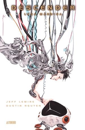 DESCENDER # 02 LUNA MÁQUINA | 9788416251704 | DUSTIN NGUYEN - JEFF LEMIRE
