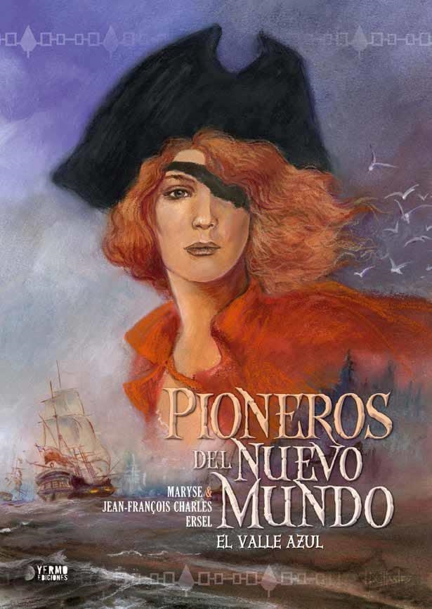 PIONEROS DEL NUEVO MUNDO INTEGRAL # 04 EL VALLE AZUL | 9788416428649 | MARYSSE CHARLES - JEAN-FRANÇOIS CHARLES - ERSEL