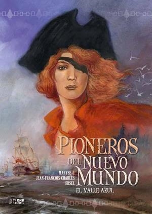 PIONEROS DEL NUEVO MUNDO INTEGRAL # 04 EL VALLE AZUL | 9788416428649 | MARYSSE CHARLES - JEAN-FRANÇOIS CHARLES - ERSEL