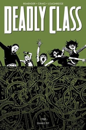 USA DEADLY CLASS TP VOL 03 THE SNAKE PIT 1988 | 978163215476751499 | RICK REMENDER - WESLEY CRAIG - LEE LOUGHRIDGE | Universal Cómics