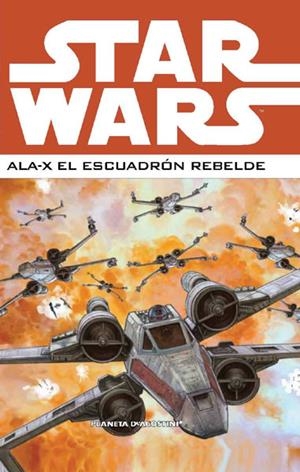 2aMA STAR WARS ÓMNIBUS ALA-X EL ESCUADRÓN REBELDE # 02 | 2M135437 | MICHAEL A. STACKPOLE - JAN STRNAD - RYDER WINDHAM - SCOTT TOLSON - MIKE W. BARR - JOHN NADEAU - GARY