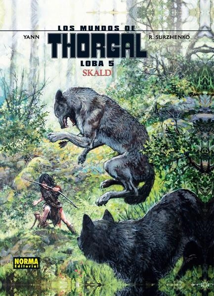 LOS MUNDOS DE THORGAL LOBA # 05 SKALD | 9788467923414 | YANN - ROMAN SURZHENKO | Universal Cómics