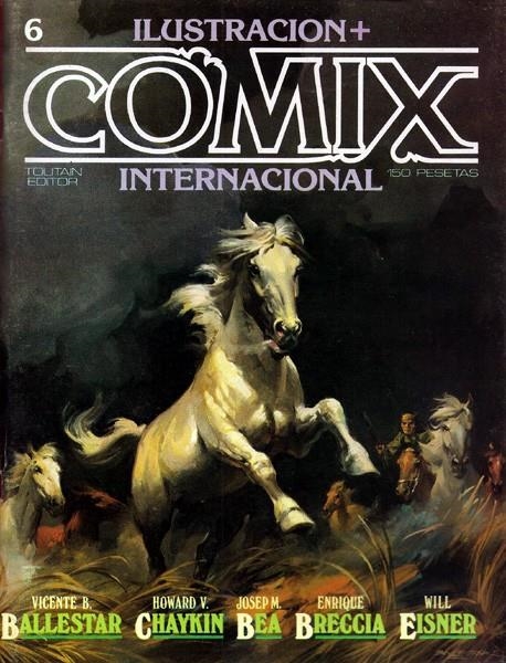 COMIX INTERNACIONAL # 06 | 17733 | ENRIQUE BRECCIA - CARLOS TRILLO - MICHAEL MOORCOCK - HOWARD CHAYKIN - WILL EISNER - CARLOS GIMÉNEZ - | Universal Cómics