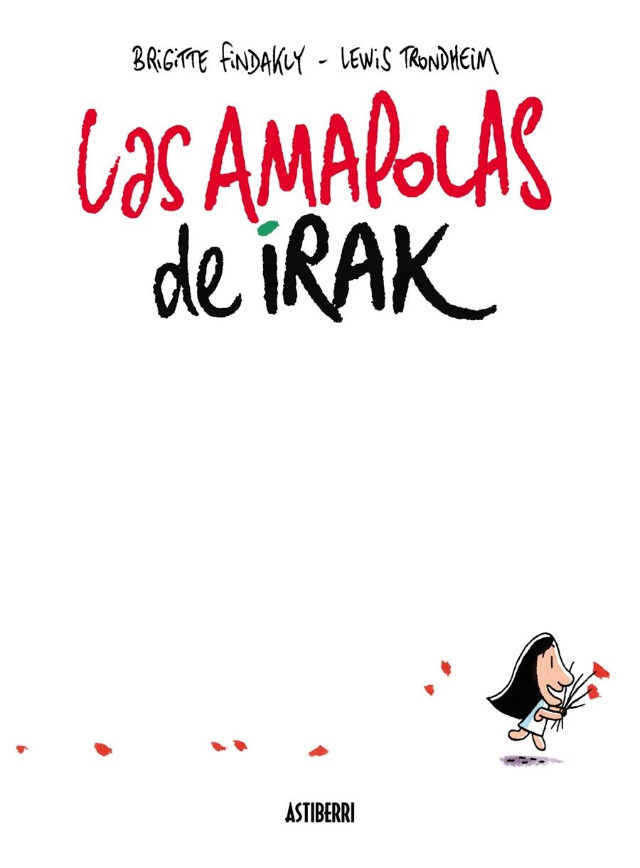 LAS AMAPOLAS DE IRAK | 9788416251711 | LEWIS TRONDHEIM - BRIGITTE FINDAKLY