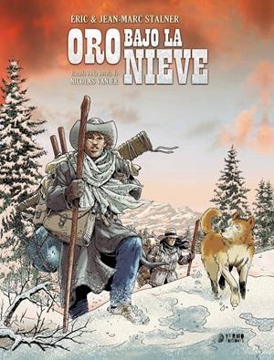 ORO BAJO LA NIEVE INTEGRAL | 9788416428656 | ÉRIC STALNER - JEAN-MARC STALNER | Universal Cómics