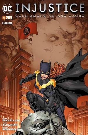 INJUSTICE, GODS AMONG US # 40 | 9788416840304 | BRIAN BUCCELLATO - JUAN ALBARRAN | Universal Cómics