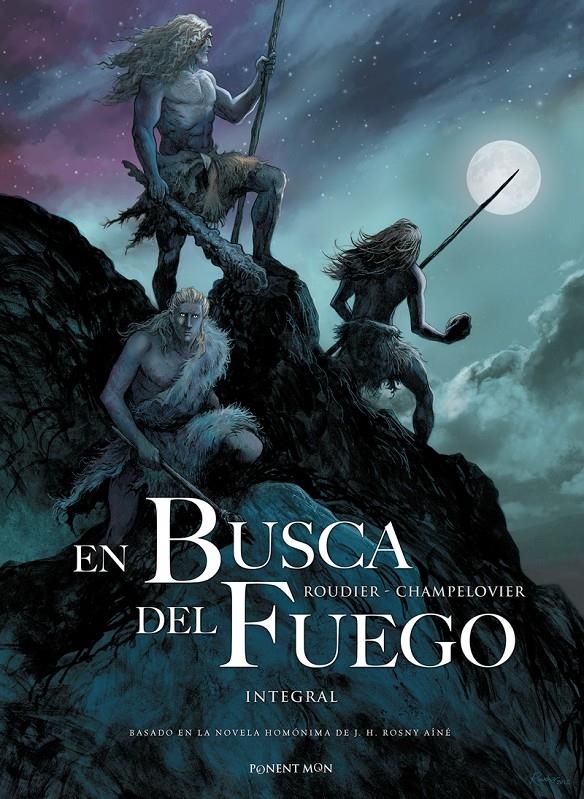 EN BUSCA DEL FUEGO INTEGRAL | 9781910856543 | EMMANUEL ROUDIER - J. H. ROSNY AINE