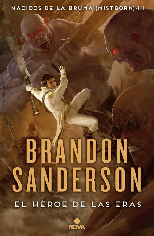 NACIDOS DE LA BRUMA (MISTBORN) # 03 EL HÉROE DE LAS ERAS | 9788466658911 | BRANDON SANDERSON | Universal Cómics