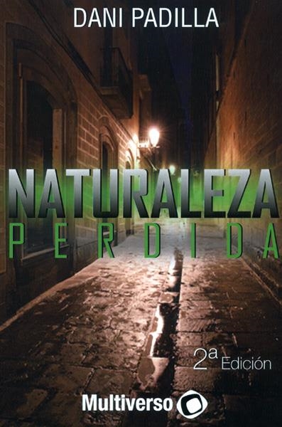 NATURALEZA PERDIDA | 9788494479670 | DANI PADILLA | Universal Cómics