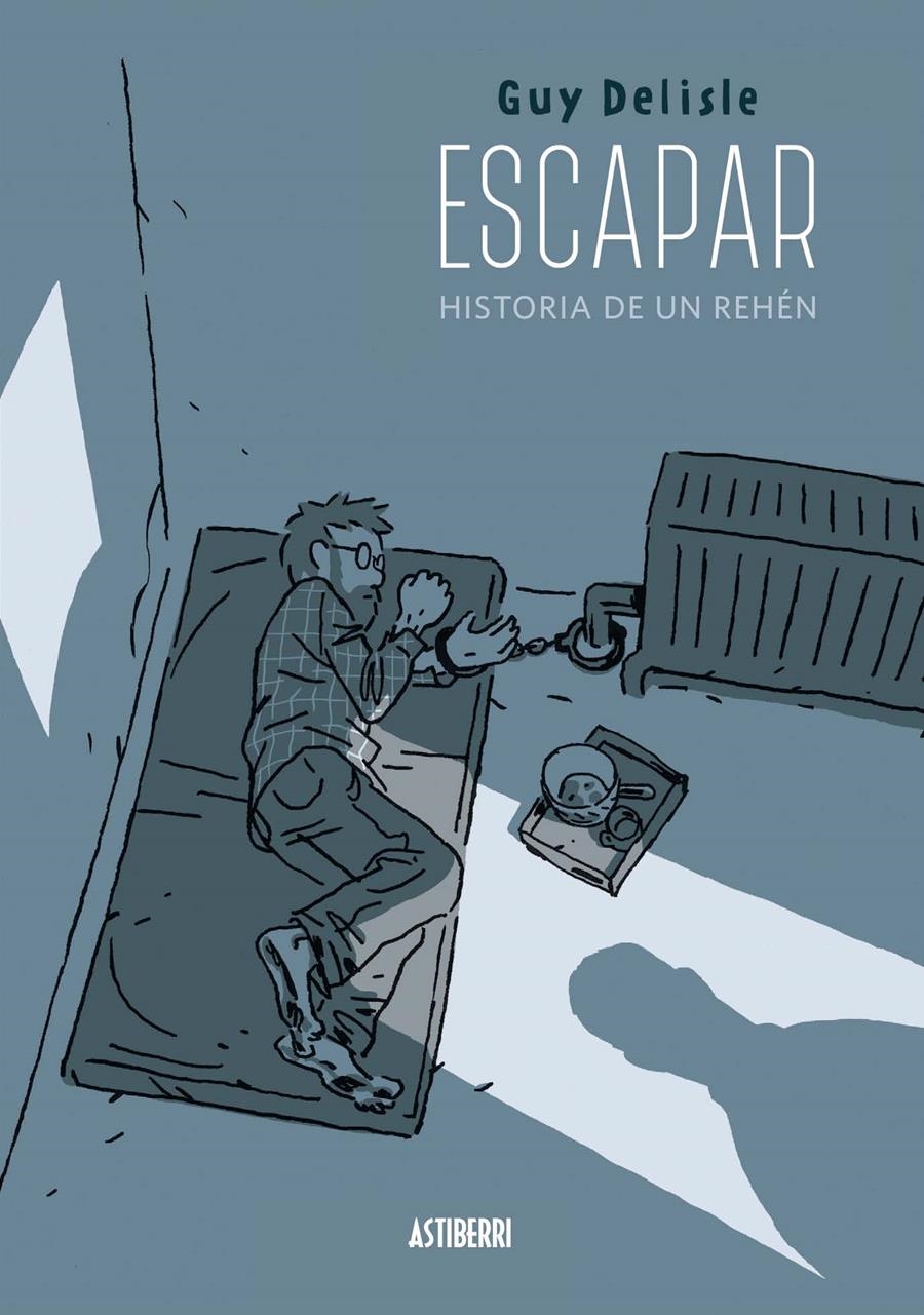 ESCAPAR, HISTORIA DE UN REHÉN | 9788416251759 | GUY DELISLE