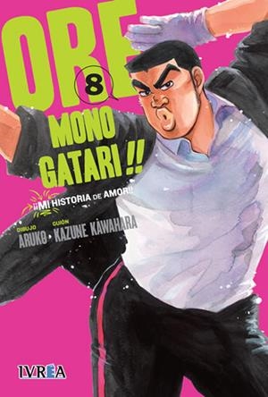 ORE MONOGATARI # 08 | 9788416905201 | KAZUNE KAWAHARA - ARUKO | Universal Cómics