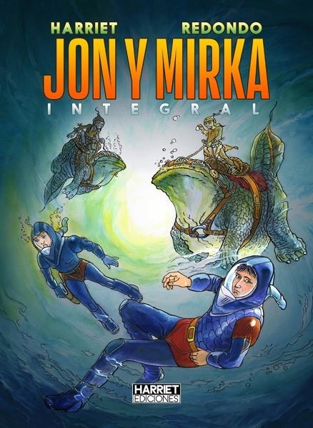 JON Y MIRKA INTEGRAL | 9788494459979 | DANIEL REDONDO - GREGORIO HARRIET | Universal Cómics