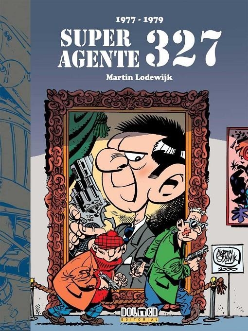 SUPER AGENTE 327 (1977-1979) | 9788416961023 | MARTIN LODEWIJK | Universal Cómics