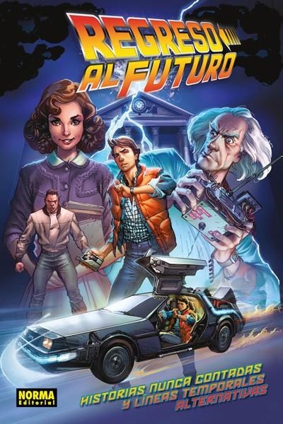 REGRESO AL FUTURO # 01 HISTORIAS NUNCA CONTADAS Y LINEAS TEMPORALES ALTERNATIVAS | 9788467924466 | BOB GALE - JOHN BARBER | Universal Cómics