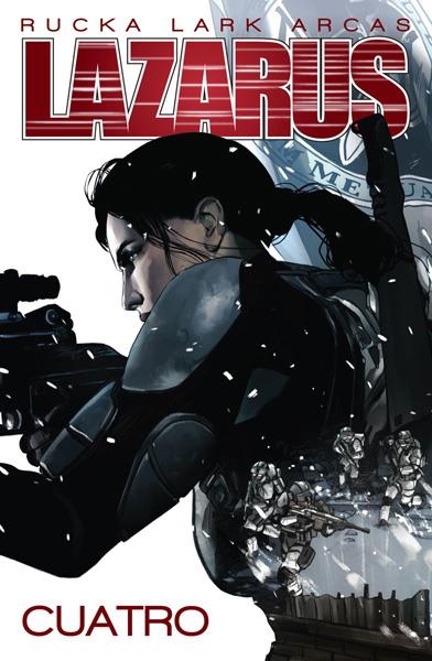 LAZARUS # 04 CUATRO | 9788467923636 | GREG RUCKA - MICHAEL LARK - SANTI ARCAS