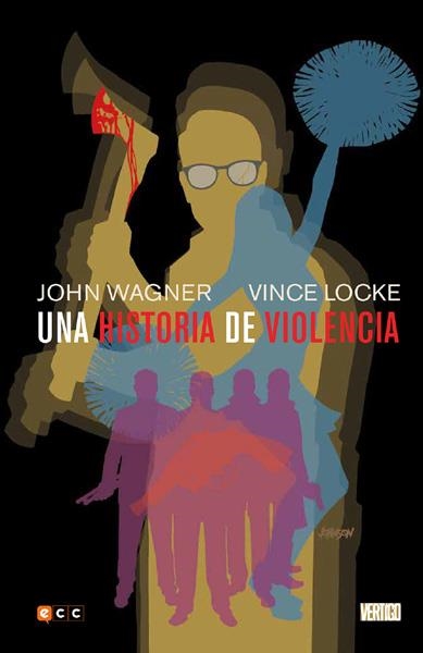 UNA HISTORIA DE VIOLENCIA | 9788416945122 | JOHN WAGNER - VINCE LOCKE | Universal Cómics