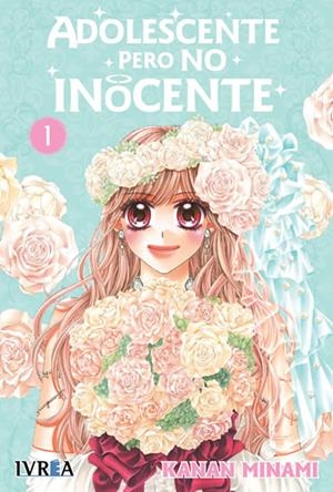 ADOLESCENTE PERO NO INOCENTE # 01 | 9788416905485 | KANAN MINAMI | Universal Cómics
