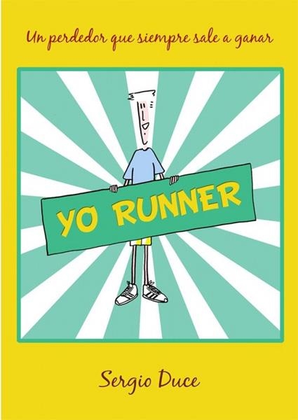 YO RUNNER | 9788460897965 | SERGIO DUCE | Universal Cómics