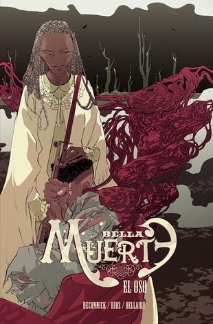 BELLA MUERTE # 02 EL OSO | 9788416251728 | KELLY SUE DECONNICK - EMMA RÍOS - JORDIE BELLAIRE