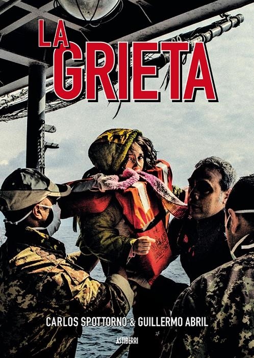 LA GRIETA | 9788416251865 | CARLOS SPOTTORNO - GUILLERMO ABRIL