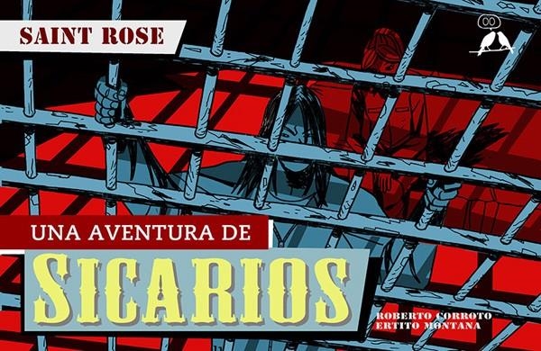 SICARIOS # 03 SAINT ROSE | 138534 | ROBERTO CORROTO - ERTITO MONTANA | Universal Cómics