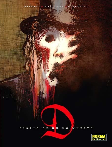 D. DIARIO DE UN NO MUERTO | 9788467924794 | ALAIN AYROLES - BRUNO MAÏORANA - THIERRY LEPRÉVOST | Universal Cómics