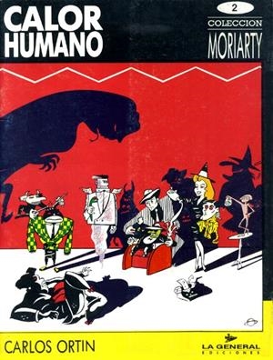 COLECCION MORIARTY # 02 CALOR HUMANO | 138666 | CARLOS ORTIN | Universal Cómics