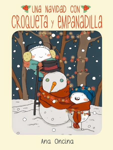 CROQUETA Y EMPANADILLA, UNA NAVIDAD 2ª EDICIÓN | 9788416400294 | ANA ONCINA | Universal Cómics