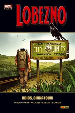 LOBEZNO MARVEL DELUXE # 08 ADIÓS CHINATOWN | 9788490948873 | JASON AARON - RON GARNEY - ADAM KUBERT - RENATO GUEDES | Universal Cómics