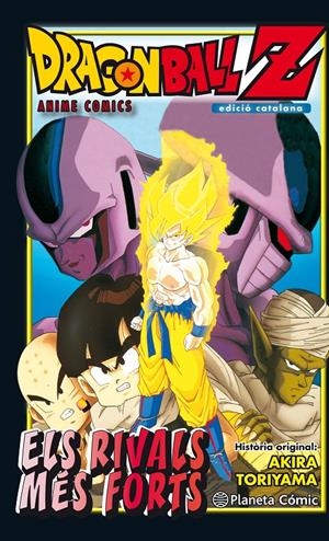 BOLA DE DRAC Z ANIME COMICS ELS RIVALS MES FORTS | 9788416636532 | AKIRA TORIYAMA | Universal Cómics