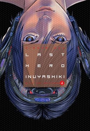 LAST HERO INUYASHIKI # 04 | 9788494565793 | HIROYA OKU | Universal Cómics