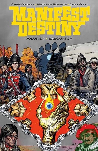 USA MANIFEST DESTINY VOL 04 SASQUATCH TP | 978163215890151499 | CHRIS DINGESS - MATTHEW ROBERTS - OWEN GIENI | Universal Cómics