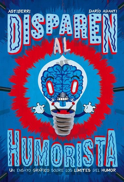 DISPAREN AL HUMORISTA | 9788416251940 | DARIO ADANTI | Universal Cómics