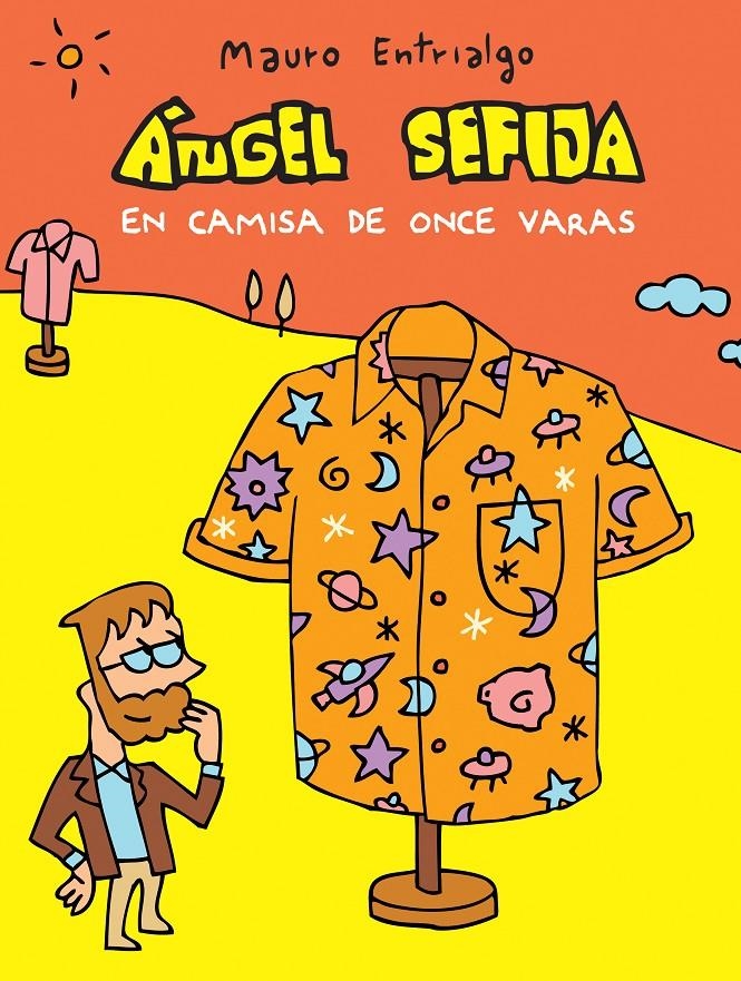 ÁNGEL SEFIJA # 11 EN CAMISA DE ONCE VARAS | 9788416251933 | MAURO ENTRIALGO