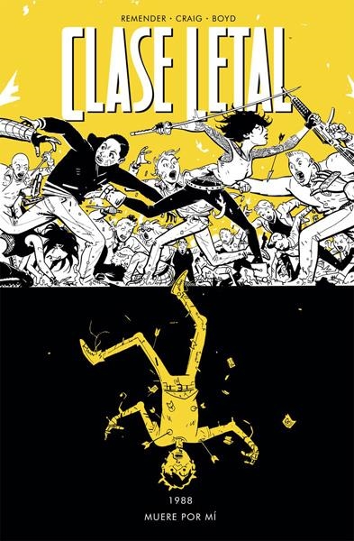 CLASE LETAL # 04 MUERE POR MÍ | 9788467924848 | RICK REMENDER - WES CRAIG - JORDAN BOYD | Universal Cómics