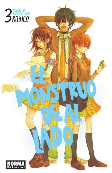 EL MONSTRUO DE AL LADO # 03 (TONARI NO KAIBUTSUKUN) | 9788467924299 | ROBICO | Universal Cómics