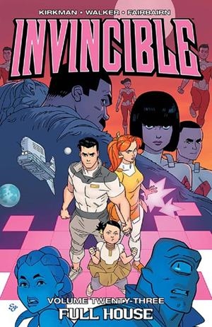 USA INVINCIBLE VOL 23 FULL HOUSE TP | 978163215888851699 | ROBERT KIRKMAN - CORY WALKER - NATHAN FAIRBAIRN | Universal Cómics