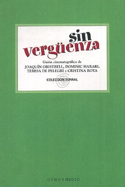 GUION CINEMATOGRAFICO SIN VERGUENZA | 9788493137694 | ORISTRELL - HARARI - PELEGRI - ROTA