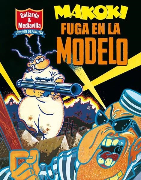 MAKOKI FUGA EN LA MODELO EDICIÓN DEFINITIVA | 9788416400577 | MIGUEL GALLARDO - JUANITO MEDIAVILLA | Universal Cómics