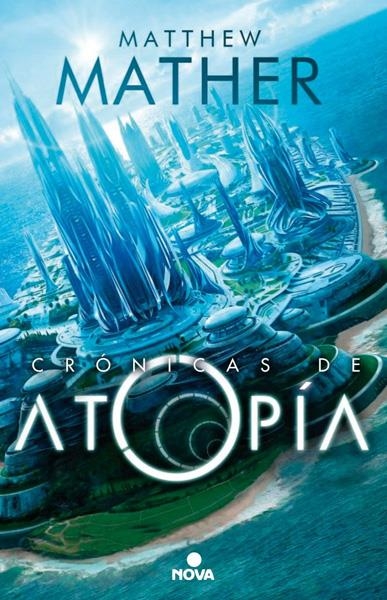 CRONICAS DE ATOPIA | 9788466656894 | MATTHEW MATHER | Universal Cómics