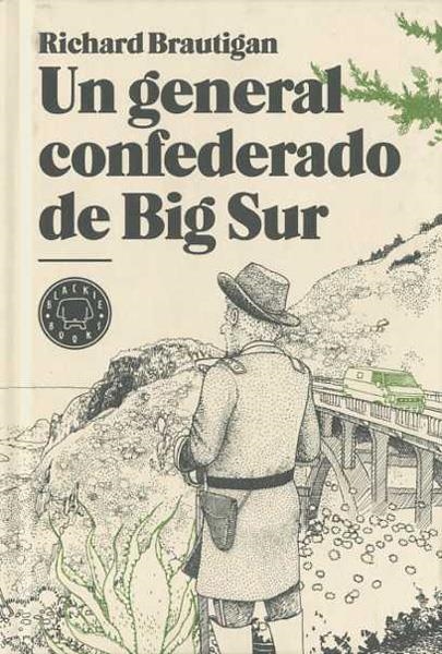 2aMA UN GENERAL CONFEDERADO DE BIG SUR | 2M140142 | RICHARD BRAUTIGAN