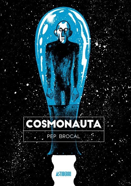 COSMONAUTA | 9788416251971 | PEP BROCAL | Universal Cómics