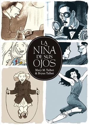 LA NIÑA DE SUS OJOS | 9788416400614 | MARY M. TALBOT - BRYAN TALBOT | Universal Cómics