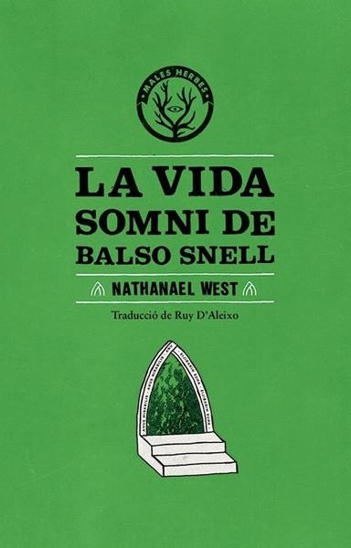 LA VIDA SOMNI DE BALSO SNELL | 9788494051463 | NATHANAEL WEST