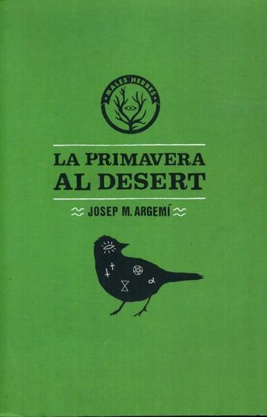 LA PRIMAVERA AL DESERT | 9788494051432 | JOSEP M. ARGEMI | Universal Cómics