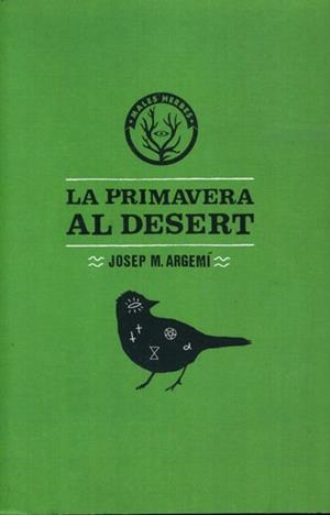 LA PRIMAVERA AL DESERT | 9788494051432 | JOSEP M. ARGEMI