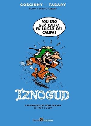 IZNOGUD INTEGRAL # 05 | 9788416249213 | RENÉ GOSCINNY - JEAN TABARY | Universal Cómics